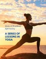 Hints of Practical Spirituality: A Series of Lessons in Yoga