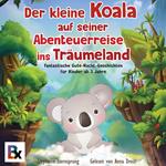 Der kleine Koala auf seiner Abenteuerreise ins Träumeland