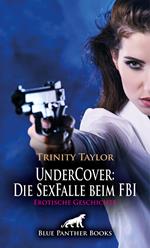 UnderCover: Die SexFalle beim FBI | Erotische Geschichte