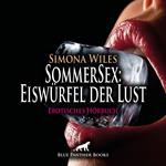 SommerSex: Eiswürfel der Lust / Erotik Audio Story / Erotisches Hörbuch