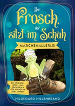 Der Frosch, der sitzt im Schuh