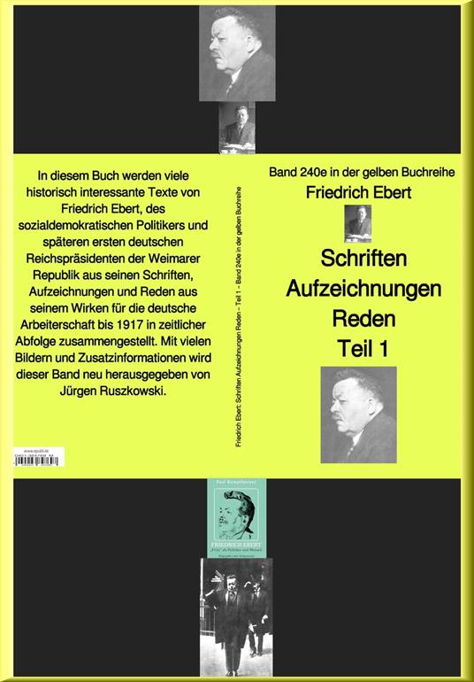 Friedrich Ebert Schriften Aufzeichnungen Reden– Teil 1 – Band 240e in der gelben Buchreihe – bei Jürgen Ruszkowski