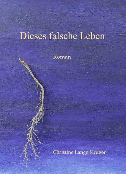 Dieses falsche Leben