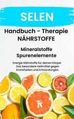 NÄHRSTOFF SELEN Fühle dich Gesund & Sexy Erfolgreich Gesund und Stark mit Mineralstoffe und Spurenelemente