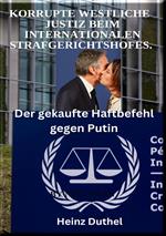 Korrupte Westliche Justiz beim Internationalen Strafgerichtshofes.