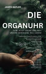 DIE ORGAN UHR TCM Jetzt leicht erklärt!