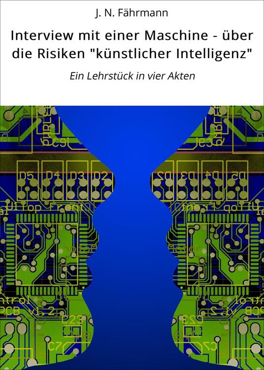 Interview mit einer Maschine - über die Risiken "künstlicher Intelligenz"