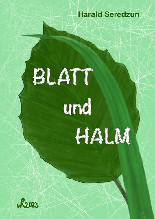 Blatt und Halm