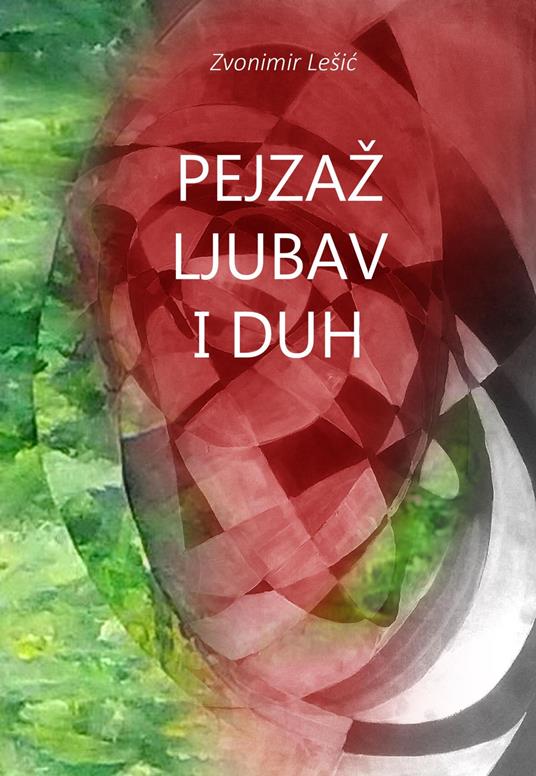 Pejzaž Ljubav Duh