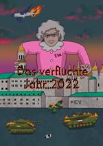 Das verfluchte Jahr 2022