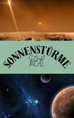 SONNENSTÜRME- SIND REAL