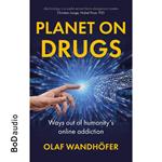 Planet on Drugs (Unabridged)