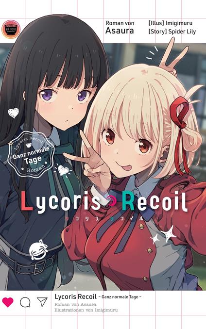 Lycoris Recoil: Ganz normale Tage - Roman zu Anime und Manga