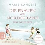 Die Frauen vom Nordstrand - Eine neue Zeit - Die Seebad-Saga, Band 1 (Ungekürzt)