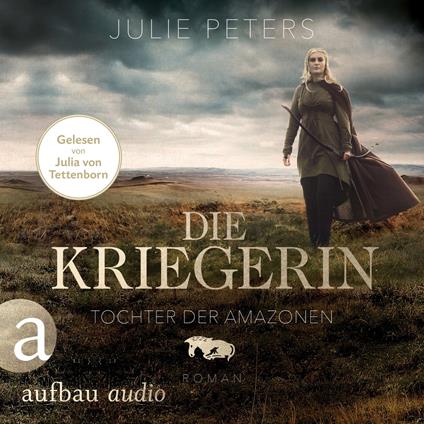 Die Kriegerin - Tochter der Amazonen - Kämpferische Frauen der Antike, Band 1 (Ungekürzt)