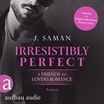 Irresistibly Perfect - Irresistibly Yours, Band 2 (Ungekürzt)