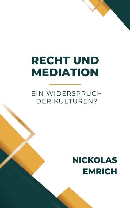 Recht und Mediation – ein Widerspruch der Kulturen?