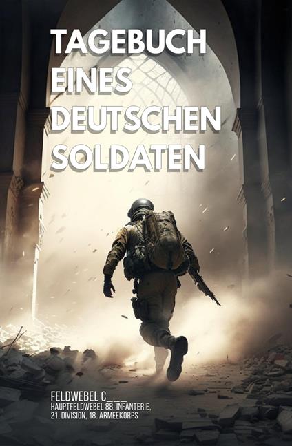 Tagebuch eines deutschen Soldaten