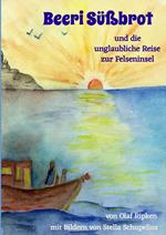 Beeri Süßbrot und die unglaubliche Reise zur Felseninsel