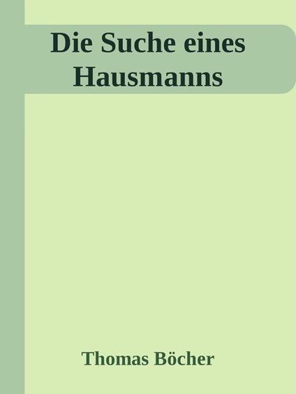 Die Suche eines Hausmanns