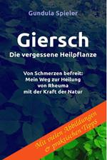 Giersch - Die vergessene Heilpflanze