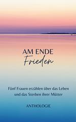 AM ENDE Frieden