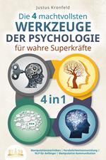 Die 4 machtvollsten WERKZEUGE DER PSYCHOLOGIE für wahre Superkräfte: Manipulationstechniken | Persönlichkeitsentwicklung | NLP für Anfänger | Manipulative Kommunikation