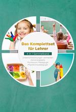 Das Komplettset für Lehrer - 4 in 1 Sammelband: Unterrichtsstörungen vermeiden | Aktionstabletts | Montessori Pädagogik | Migrationspädagogik