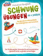 Motivations-Übungsheft! Schwungübungen ab 4 Jahren: Das geniale A4-Mitmachheft für Kindergarten und Vorschule zur Förderung der Feinmotorik und Konzentration - Spielend leicht zu großen Lernerfolgen