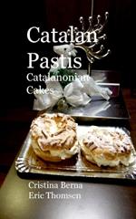 Catalan Pastis - Catalonian cakes