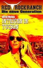 Red Rock Ranch 08: Intrigen in Tucson