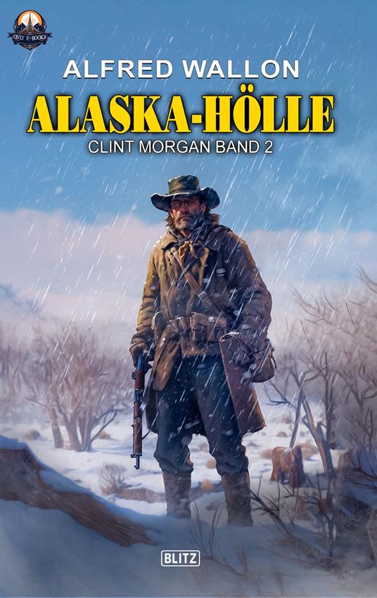 Alaska Hölle (Clint Morgan No.02)