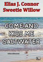 Come and kiss me saltwater (italian version)