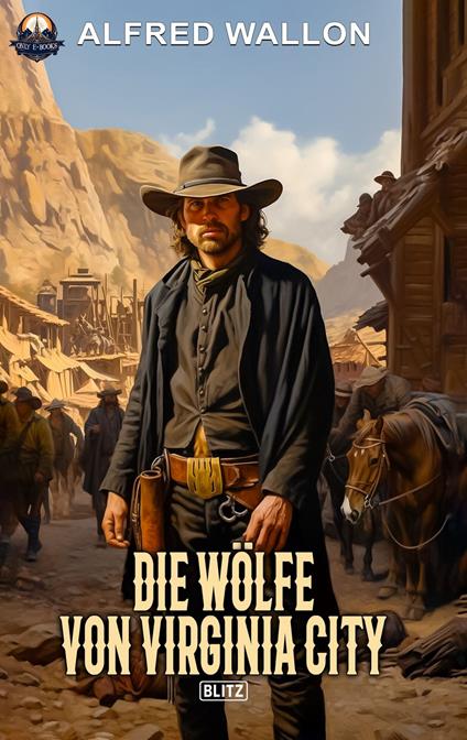 Die Wo¨lfe von Virginia City