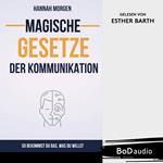 Magische Gesetze der Kommunikation (Ungekürzt)