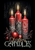 Christmas Candles Coloring Book for Adults: Christmas Coloring Book for adults grayscale christmas candles Coloring Book christmas decoration grayscale coloring
