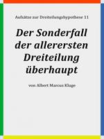 Der Sonderfall der allerersten Dreiteilung überhaupt