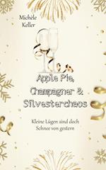 Apple Pie, Champagner und Silvesterchaos