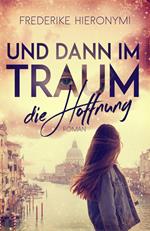 Und dann im Traum … die Hoffnung