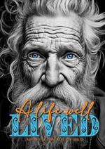A life well lived Portrait Coloring Book for Adults: beautiful old wrinkled men and women from different cultures - Portraits Coloring Book old faces Coloring Book