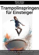 Trampolinspringen für Einsteiger