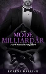 Vom Mode-Milliardär zur Unzucht verführt