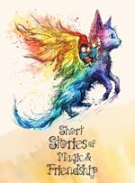 Short Stories of magic and friendship: bedtime stories for kids ages 4-8 5 Minute Tales for Kids age 4 dragons, elves, fairies, enchanted forests... hardcover