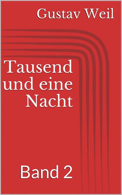 Tausend und eine Nacht, Band 2