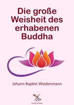 Die große Weisheit des erhabenen Buddha