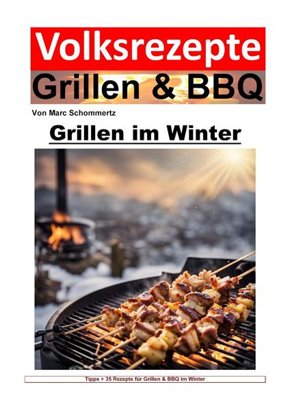 Volksrezepte Grillen und BBQ - Grillen im Winter