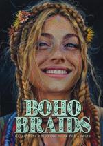 Boho Braids Hairstyles Coloring Book for Adults: Girl Portraits Coloring Book - Boho Coloring Book for Adults Hippie - Hairstyles Coloring Book for Teenagers