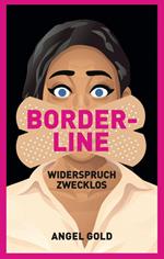 Borderline - Widerspruch zwecklos