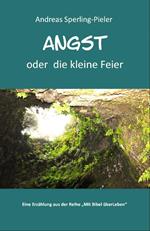 Angst - oder die kleine Feier