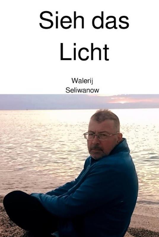 Sieh das Licht